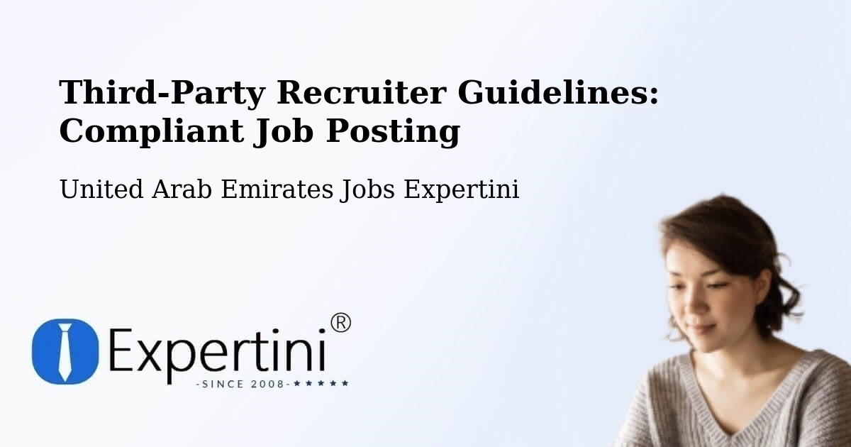 Third-Party Recruiter Guidelines: Compliant Job Posting - United Arab Emirates Jobs Expertini