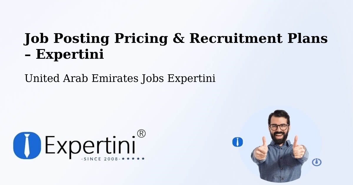 Job Posting Pricing & Recruitment Plans – United Arab Emirates - United Arab Emirates Jobs Expertini